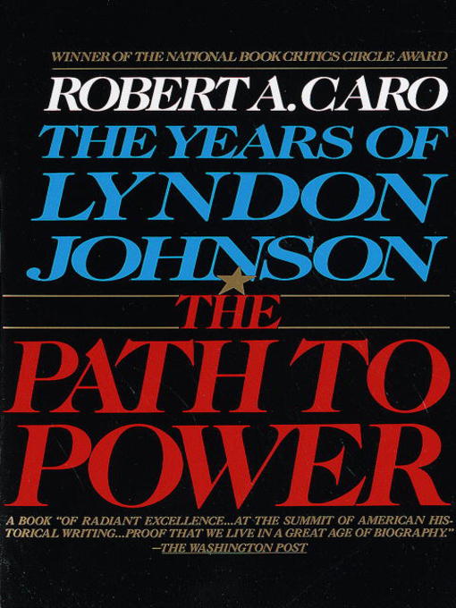 Title details for The Path to Power by Robert A. Caro - Wait list